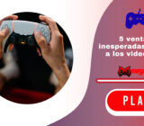 5 ventajas inesperadas de jugar a los videojuegos
