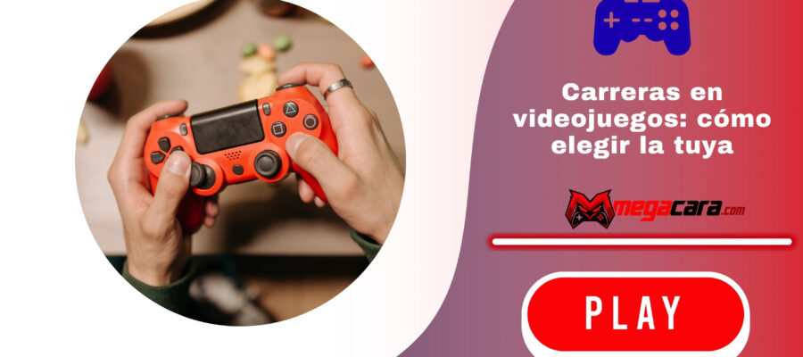 Carreras en la industria de los videojuegos: ¿cómo elegir la tuya?