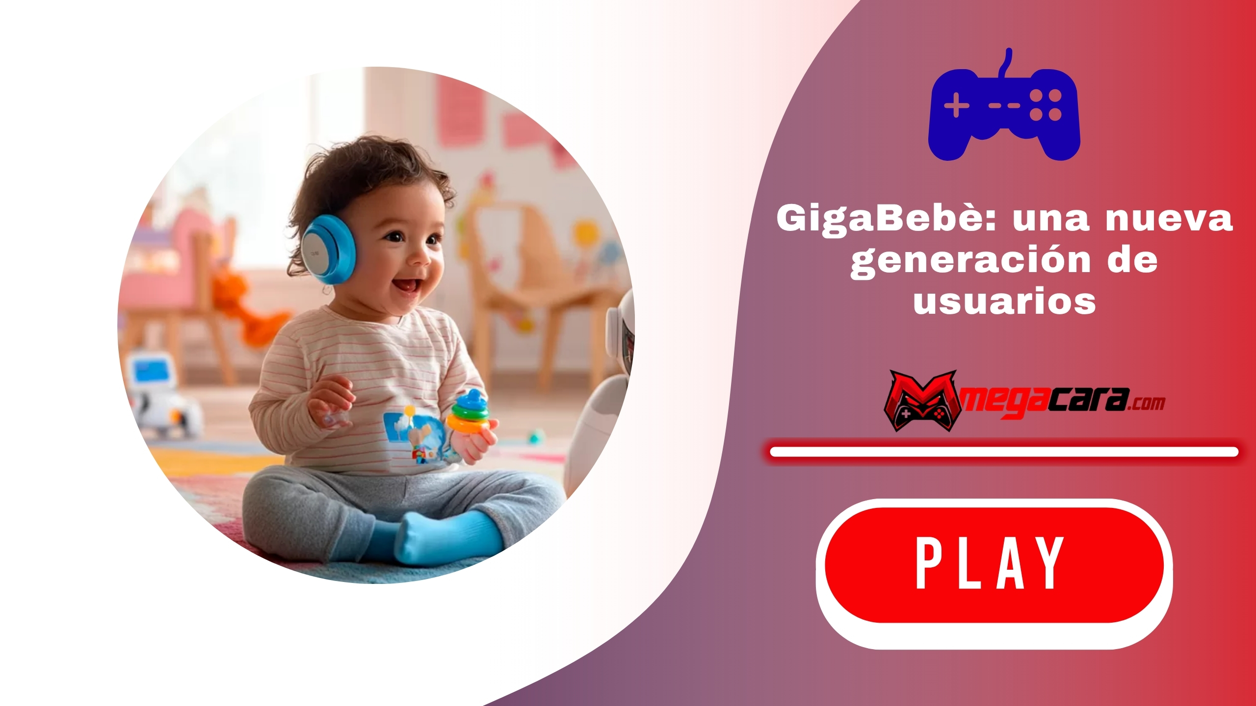 GigaBebè: una nueva generación de usuarios