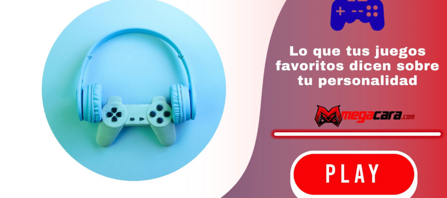 Lo que tus juegos favoritos dicen sobre tu personalidad