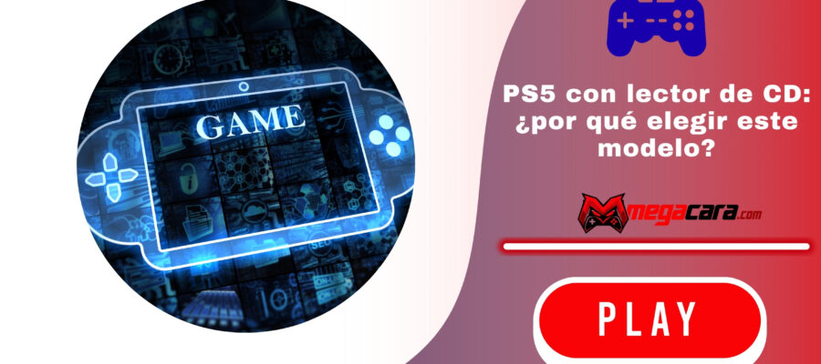 PS5 con lector de CD: ¿por qué elegir este modelo?