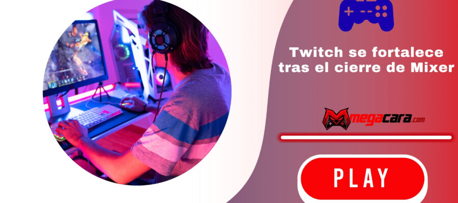 Streaming de videojuegos: Twitch (Amazon) se fortalece tras el cierre de Mixer (Microsoft)