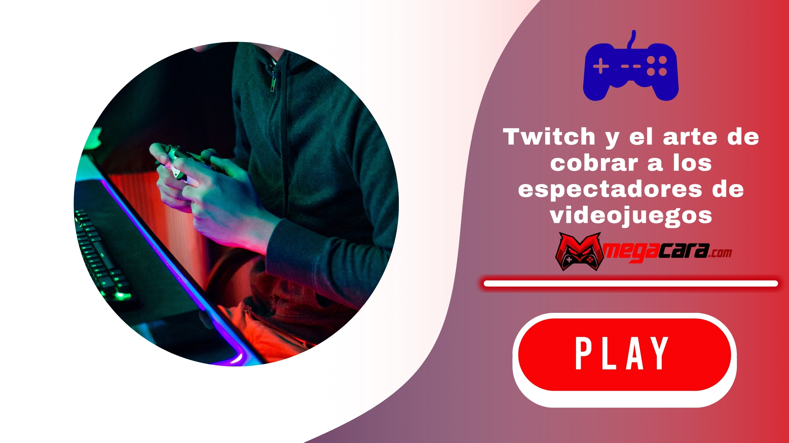 Twitch y el arte de cobrar a los espectadores de videojuegos